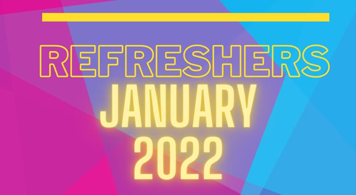 Refreshers January 2022